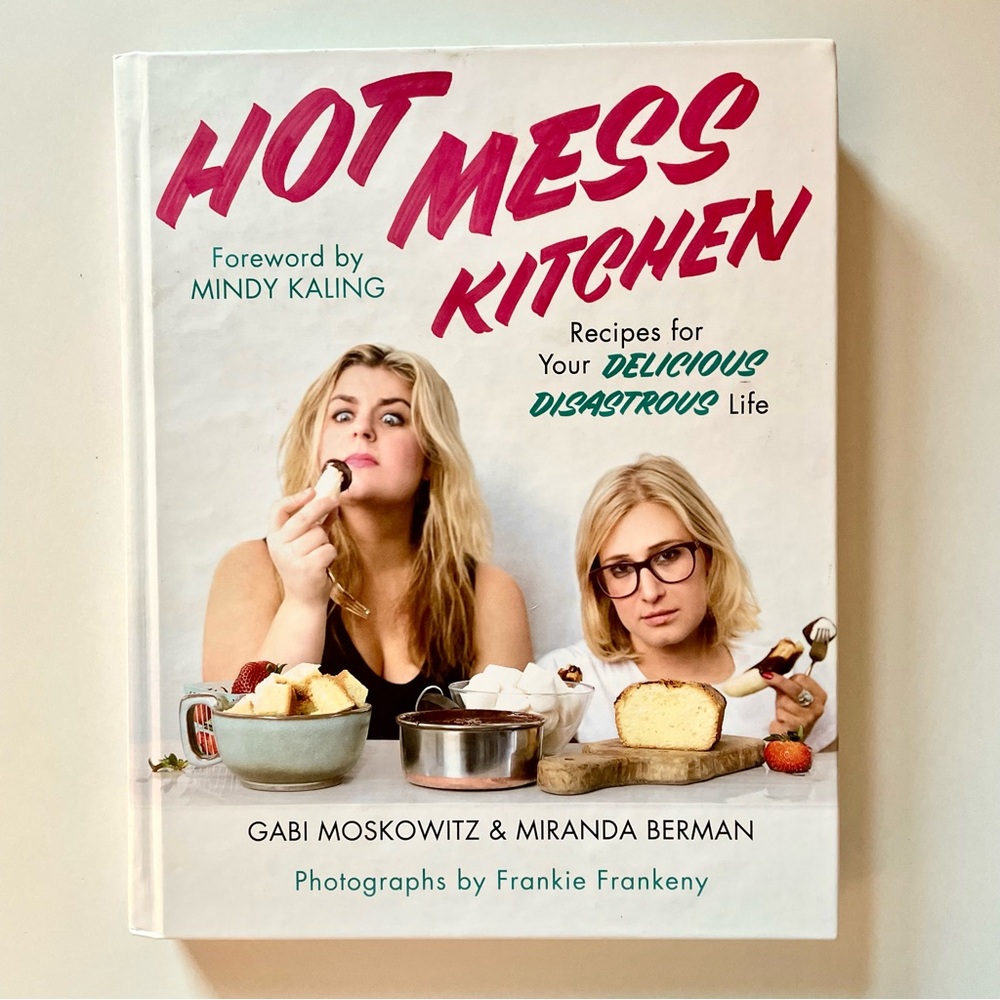 "Hot Mess Kitchen" Recipes For Your Delicious Disastrous Life, 269 Pgs, Humor